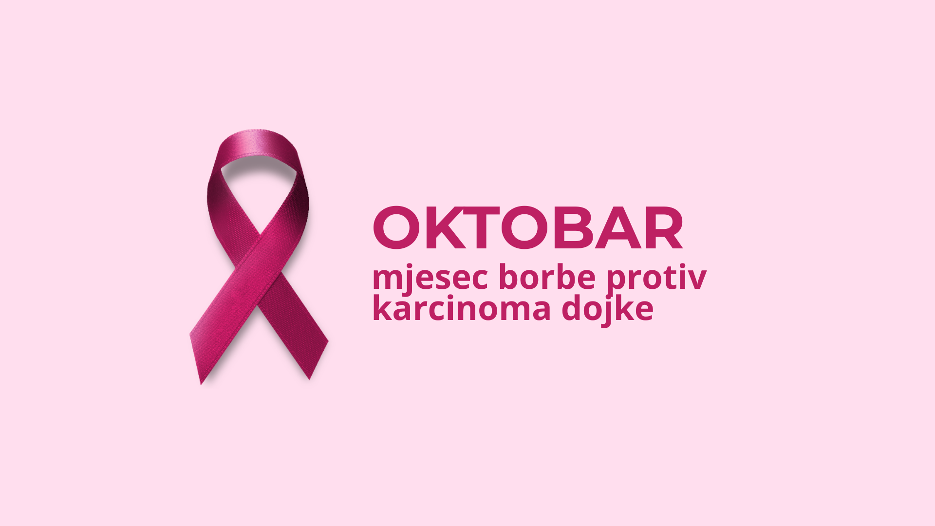 Oktobar – mjesec borbe protiv karcinoma dojke!